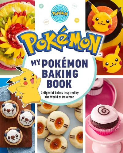 My Pokémon Baking Book Delightful Bakes Inspired by the World of Pokémon