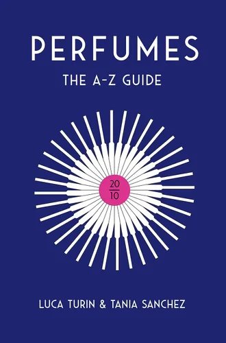 Perfumes The A-Z Guide