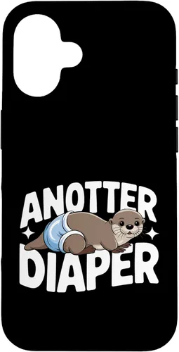 Anotter Diapers - Funny Newborn Parents New Dad Mom Case for iPhone 16
