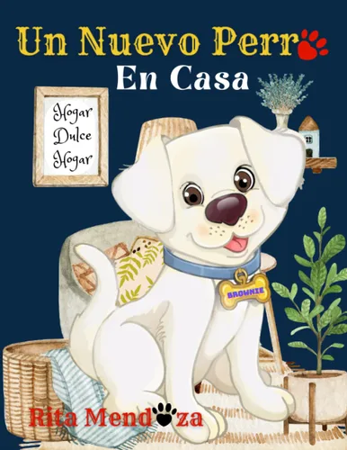 Un Nuevo Perro En Casa, cuentos infantiles, cuentos para niños en español, cuentos en español para niños de 1- 5 años, libros en español para niños,