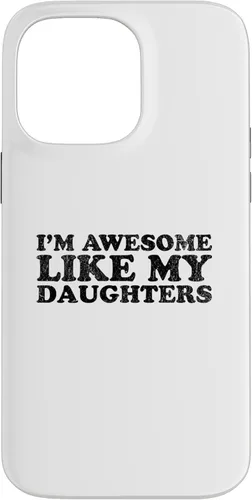 Vista 21 de Im Awesome Like My Daughters Funny Mom Dad Parent Case for iPhone 16