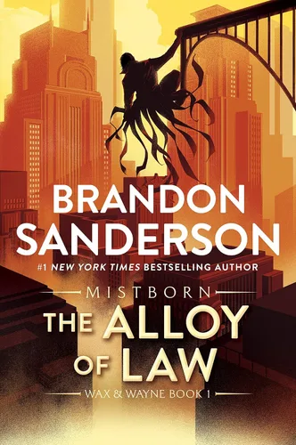 The Alloy of Law A Mistborn Novel (The Mistborn Saga Book 4)