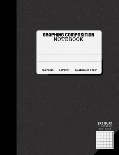 Graphing Composition Notebook Graph Paper Quad Ruled 5 squares per inch Size 9.75 in. x 7.5 in. ( 9 34" x 7 12" ), 100 Pages Quad Ruled 5x5 ...