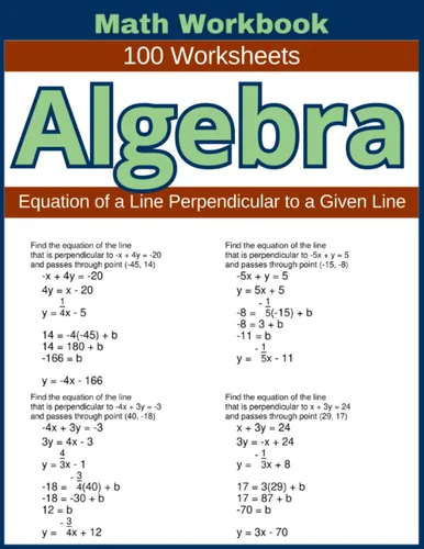 Algebra Equation of a Line Perpendicular to a Given Line Math Workbook 100 Worksheets Hands-on Practice for Writing Equations of Lines Perpendicular