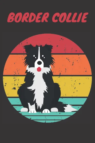 Border Collie Perfect Border Collie Notebook - journal for Border Collie Lovers ( 120 Lined page ).This can be used for taking notes, writing,