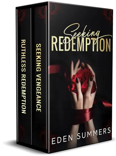 Seeking Redemption Complete Duet A Lovers to Enemies Possessive Mafia Romance