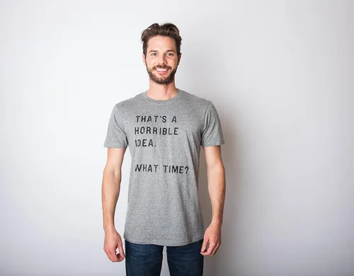 Vista 2 de Crazy Dog Camiseta para hombre con texto "That's a horrible idea... What time" Camiseta divertida con chiste