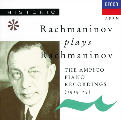 Rachmaninov toca Rachmaninov - Ampico Recordings 1919-29