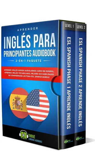 Aprender Inglés para Principiantes 2-en-1 Paquete: Aprende Inglés Rápido Audiolibros Curso en Español, Aprenda Inglés Vocabulario, Mejore sus ...