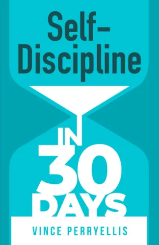 Self-Discipline in 30 Days (PQ Unleashed 30 Days)