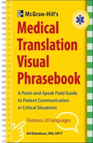 McGraw-Hill's Medical Translation Visual Phrasebook PB 80 Key Expressions in 20 Languages