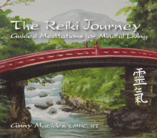 The Reiki Journey Guided Meditations for Mindful Living