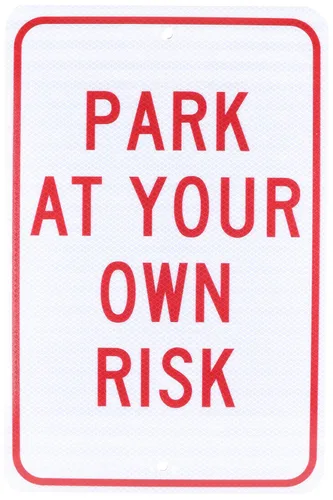 NMC TM56J - Señal de tráfico, leyenda "Park at Your Own Risk", 12 pulgadas de largo x 18 pulgadas de alto, aluminio reflectante prismático de grado