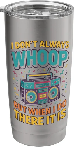 Vista 8 de Vaso aislado de acero inoxidable con texto en inglés "I Don't Always Whoop But When I Do Funny Retro Boombox