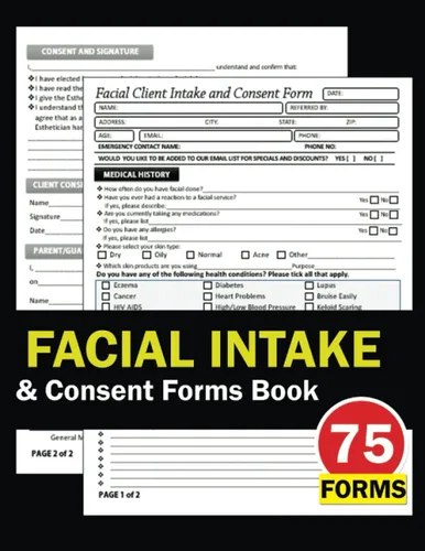 Facial Intake & Consent Forms Book 75 Esthetician Client Consultation Forms. Skin Analysis Log Book. Beauty Salon Business Forms.