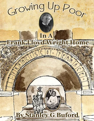Growing Up Poor In A Frank Lloyd Wright Home