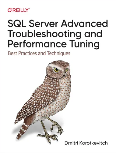 SQL Server Advanced Troubleshooting and Performance Tuning Best Practices and Techniques