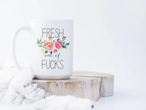 Vista 7 de Taza de café con texto en inglés "Fresh Out of Fucks Inappropriate Funny Profanity