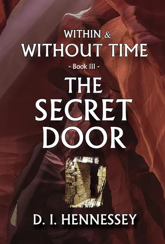 The Secret Door Within and Without Time - Book III (Within & Without Time 3)