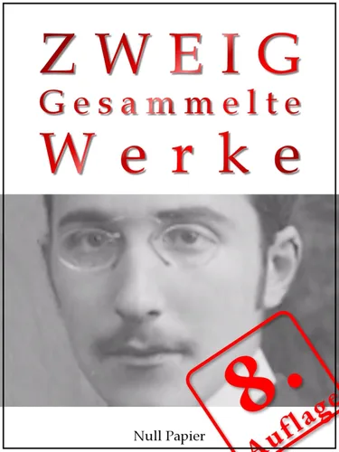 Stefan Zweig (Gesammelte Werke bei Null Papier) (German Edition)