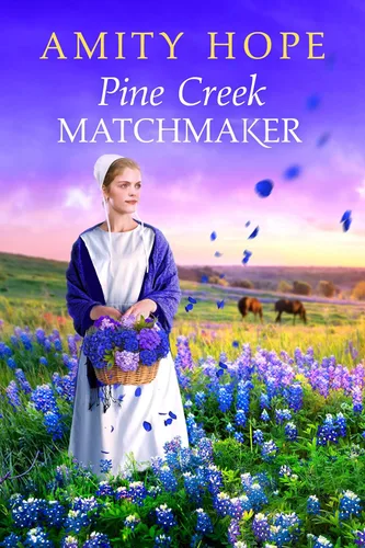 Pine Creek Matchmaker (Pine Creek Amish Book 3)