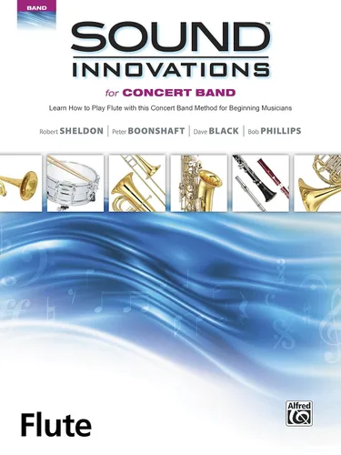 Sound Innovations for Concert Band Flute, Book 1 Learn How to Play Flute with this Concert Band Method for Beginning Musicians (Sound Innovations