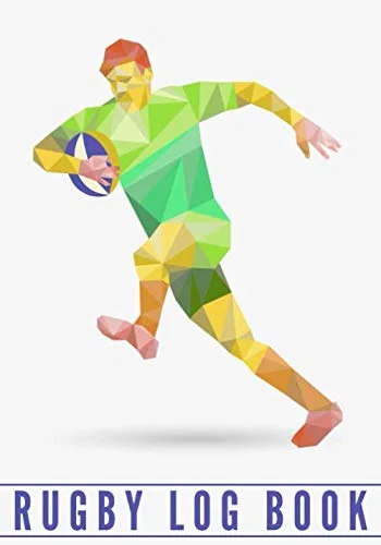 Rugby Log book Practice Book & Journal to Keep track of your training and improve your player skills 17 cm x 25 cm, 100 pages Gift for Rugbymen &