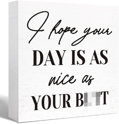 SJNH Divertido letrero de madera para baño, con texto en inglés "I Hope You Day is as Nice as Your Butt", letrero de madera para baño, estante de