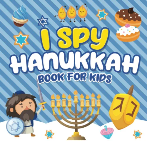 I Spy Hanukkah Book for Kids A Fun Guessing Game Book for Little Kids Ages 2-5 and all ages - A Great Chanukah gift for Kids and Toddlers