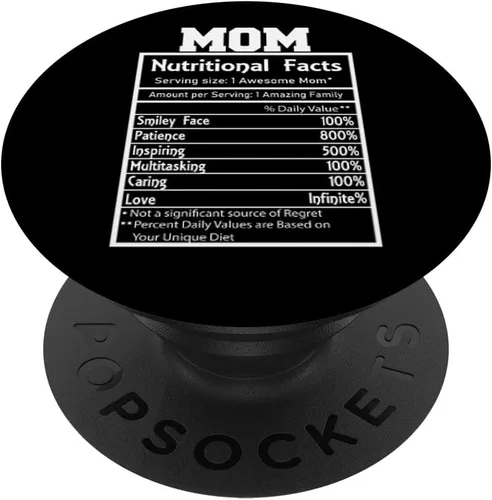 Funny Mom Nutritional Facts Amazing Awesome PopSockets Swappable PopGrip