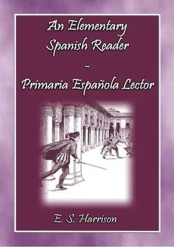 An Elemantary Spanish Reader - Primaria Espanola Lector: Intermidate Spanish for English Speakers (Spanish Edition) Edición Kindle