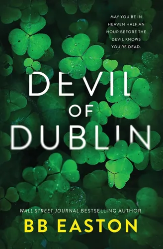 Devil of Dublin A Dark Irish Mafia Romance (Special Edition)