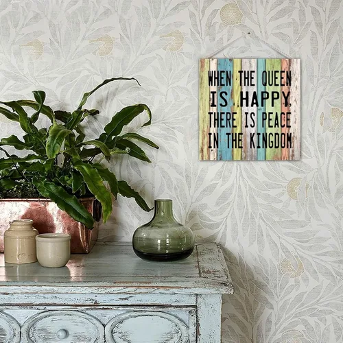 Vista 6 de Letrero de madera con texto en inglés "When The Queen Is Happy There Is Peace in The Kingdom