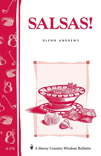 Salsas! Storey's Country Wisdom Bulletin A-176 (Storey Country Wisdom Bulletin)
