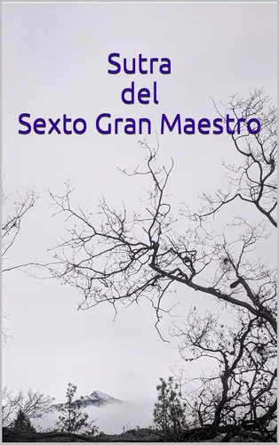 Sutra del Sexto Gran Maestro (Spanish Edition) Edición Kindle