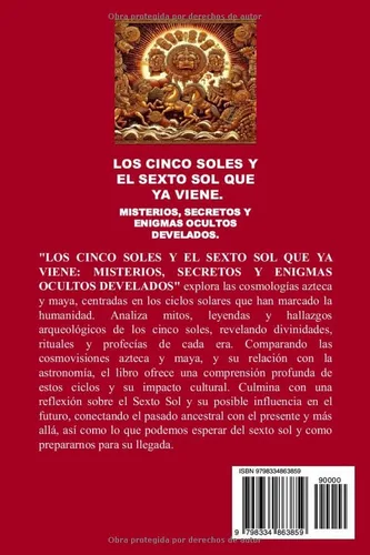 Vista 2 de LOS CINCO SOLES Y EL SEXTO SOL QUE YA VIENE. Misterios, Secretos y Enigmas Ocultos Develados. (Spanish Edition)