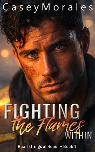 Fighting the Flames Within: A passionate and funny contemporary mm romance Edición Kindle