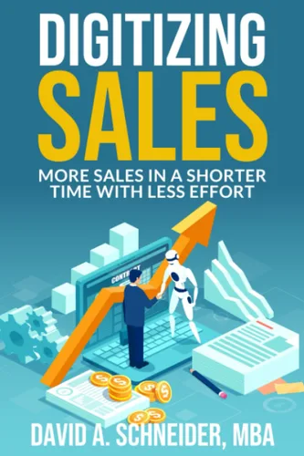 Digitizing Sales More sales in a shorter time with less effort