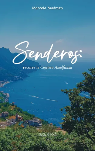 Senderos recorre la Costiera Amalfitana (Spanish Edition)