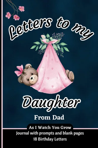 Letters To My Daughter from Dad, As I Watch You Grow Letters to my baby, as you grow modern memory book journal with prompts and blank pages18