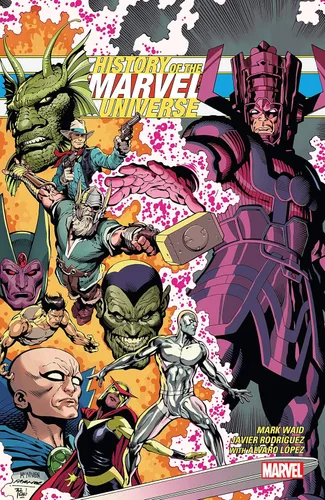 History Of The Marvel Universe (History Of The Marvel Universe (2019))