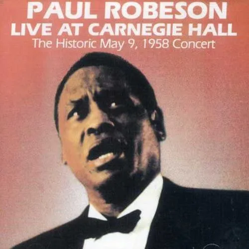 Paul Robeson Live at Carnegie Hall