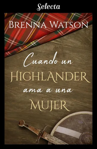Cuando un highlander ama a una mujer (Spanish Edition)