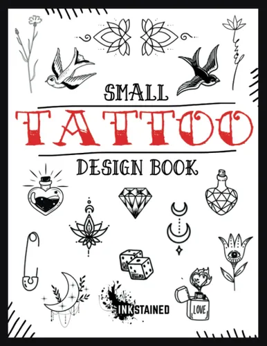 Small Tattoo Design Book Ideas for First and Next Minimalist Tattoos For Men and Women, Beginners and Professionals More than 1000 Designs