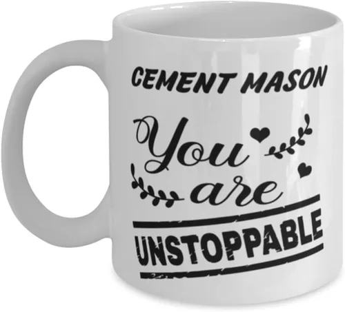 Cement Mason Mug, You are unstoppable, Novelty Unique Gift Ideas for Cement Mason, Coffee Mug Tea Cup White