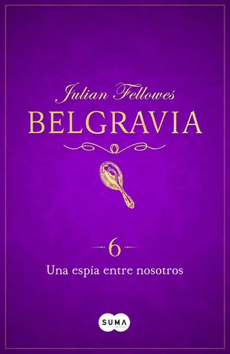 Una espía entre nosotros (Belgravia 6) (Spanish Edition) Edición Kindle