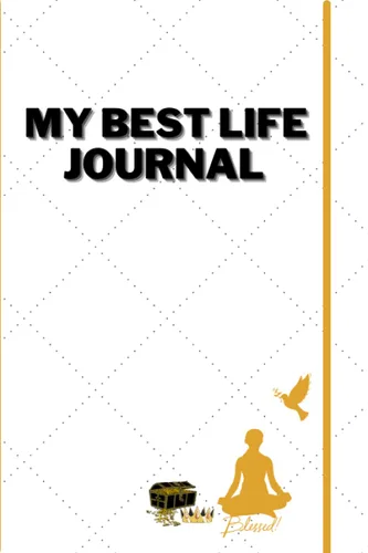 MY BEST LIFE JOURNAL GUIDED JOURNAL TO HELP YOU IMPROVE YOUR LIFE. BE GRATEFUL, HEALTHY, GOAL ORIENTED AND HAPPIER. PERFECT JOURNAL GIFT FOR MEN AND