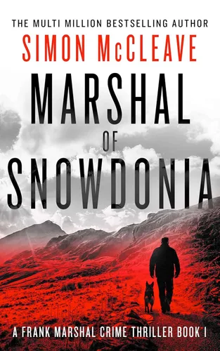 Marshal of Snowdonia: A Frank Marshal Crime Thriller Edición Kindle