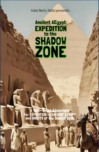 Ancient AEgypt Expedition to the Shadow Zone An Adventure for Expedition to Ancient Aegypt and Ghosts of the Shadow Zone