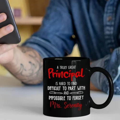 Vista 6 de Taza de café con texto en inglés «A Truly Great Principal Is Hard To Find Difficult To Part With And Impossible To Forget», taza de café de 11 onzas